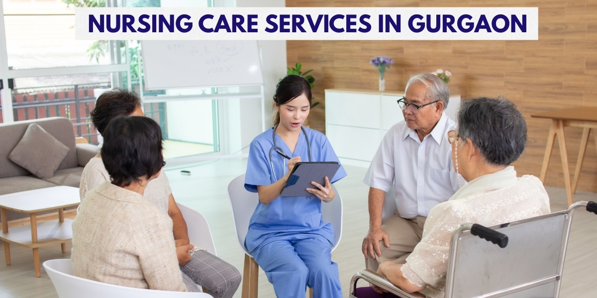 Nursing Care Services in Gurgaon Nursing Care Services in Gurgaon