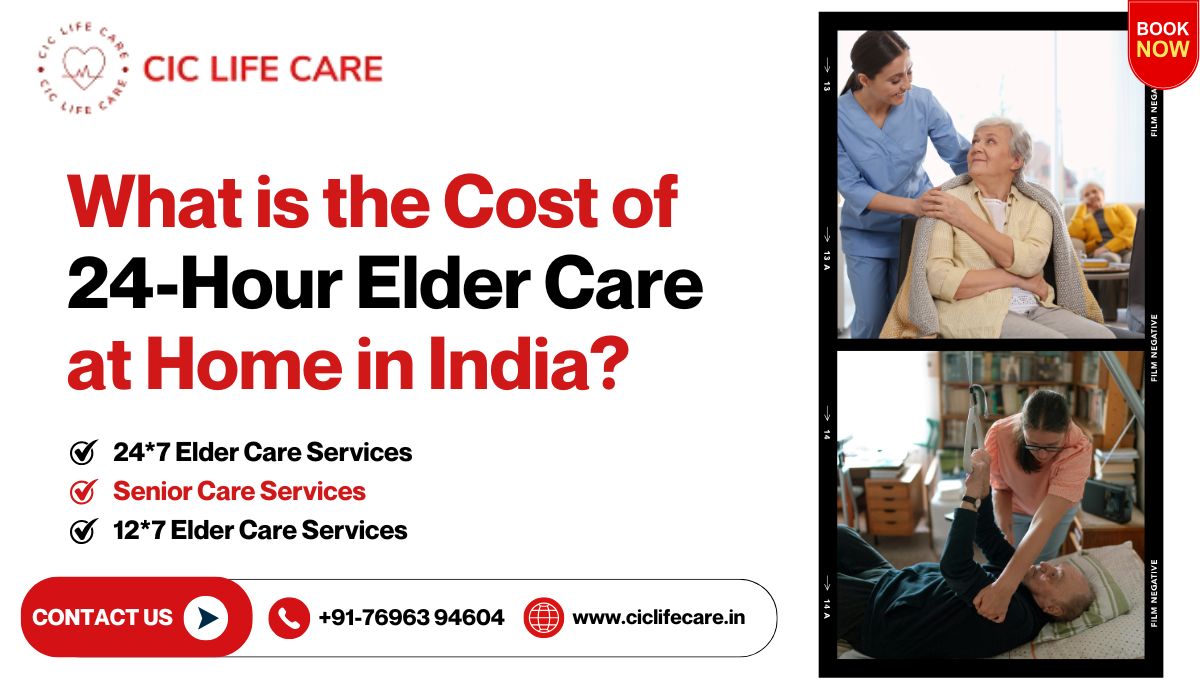 What is the Cost of 24-Hour Elder Care at Home in India?