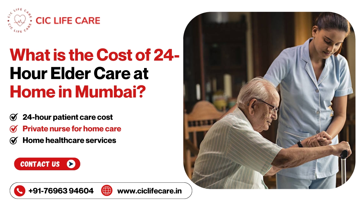 What is the Cost of 24-Hour Elder Care at Home in Mumbai?
