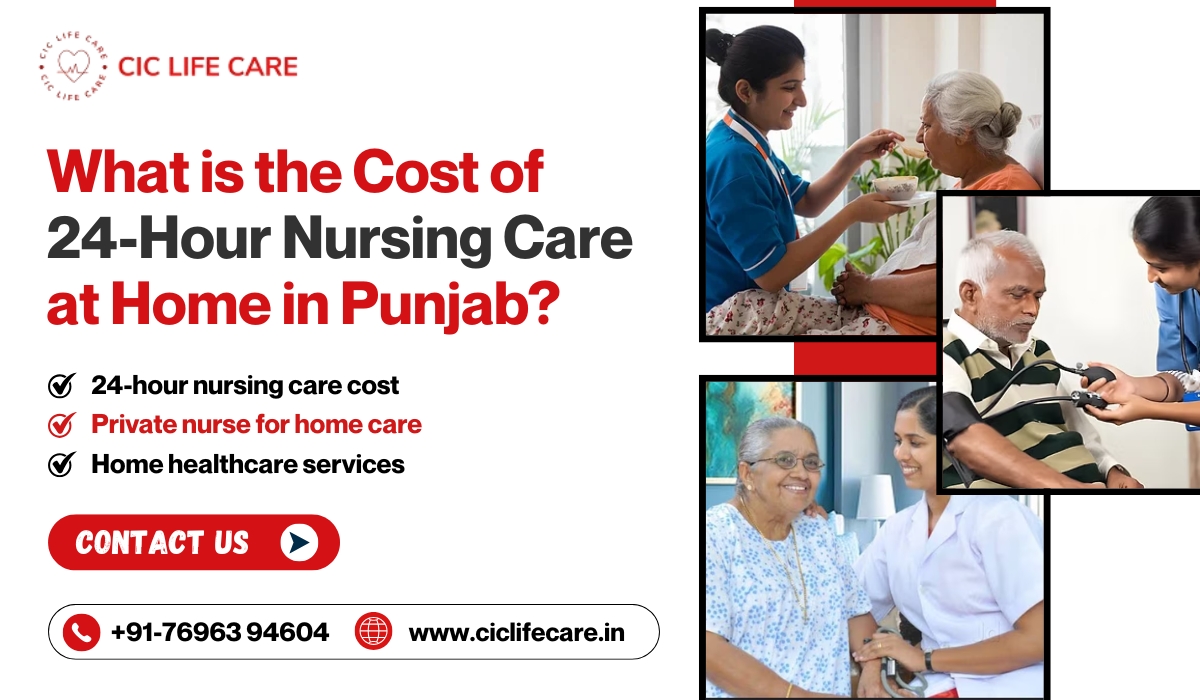 What is the Cost of 24-Hour Nursing Care at Home in Punjab?