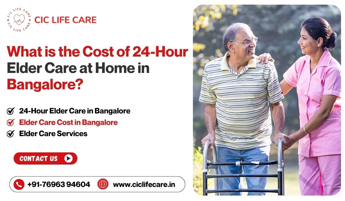 What is the Cost of 24-Hour Elder Care at Home in Bangalore?