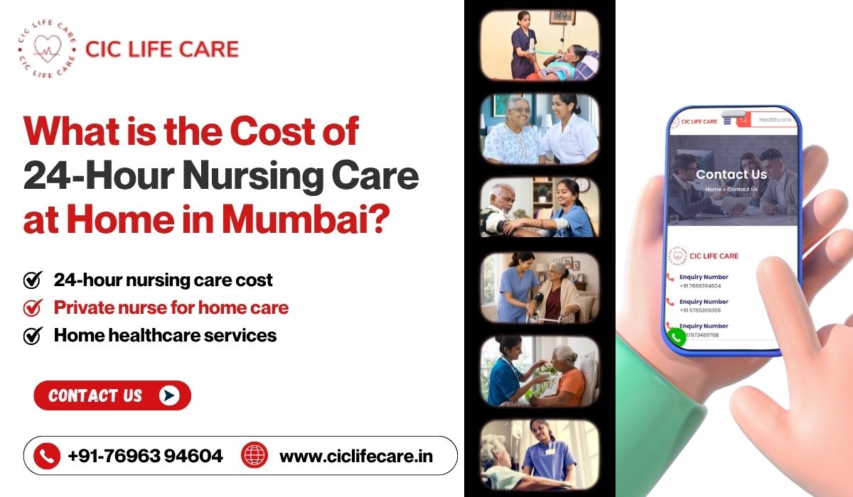 What is the Cost of 24-Hour Nursing Care at Home in Mumbai?